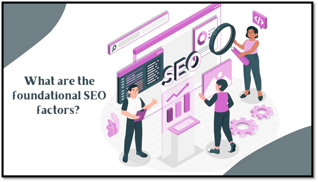 What are the foundational SEO factors